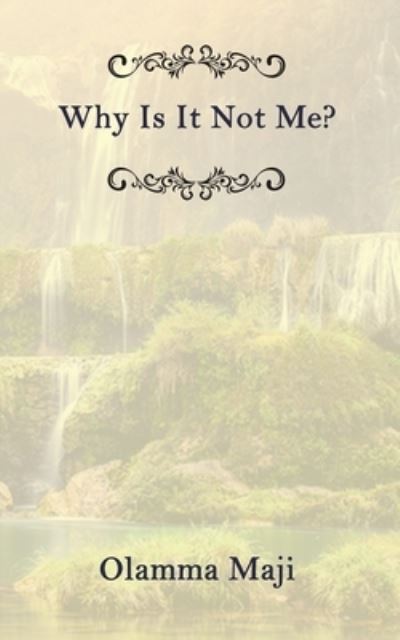 Cover for Olamma Maji · Why Is It Not Me? (Pocketbok) (2021)