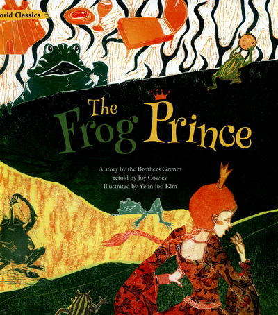 The Frog Prince - Joy Cowley - Książki - The ChoiceMaker Pty Limited - 9781925186734 - 16 lipca 2015