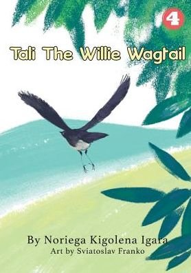 Cover for Noriega Igara · Tali the Willie Wagtail (Paperback Bog) (2018)
