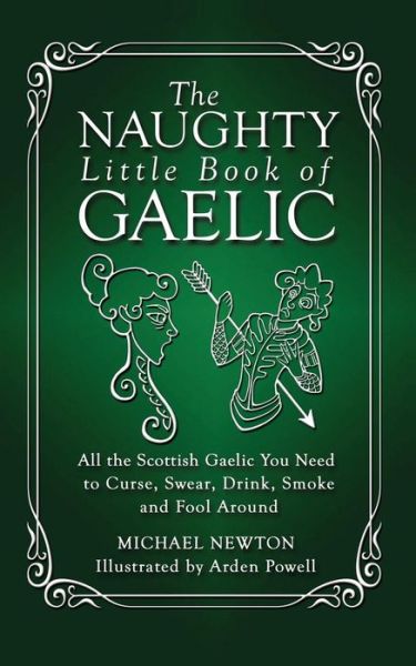 Cover for Professor of Law Michael Newton · The Naughty Little Book of Gaelic (Pocketbok) (2014)