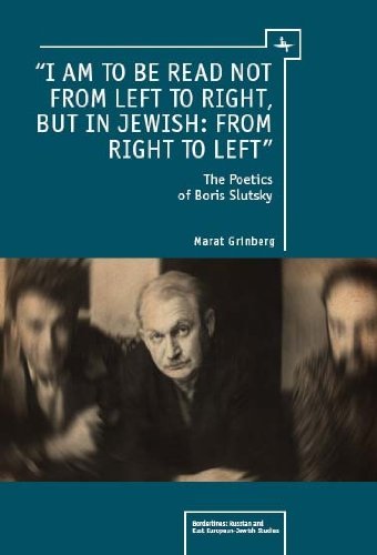 Cover for Marat Grinberg · &quot;I am to be read not from left to right, but in Jewish: from right to left&quot;: The Poetics of Boris Slutsky - Borderlines: Russian and East European-Jewish Studies (Hardcover Book) (2011)