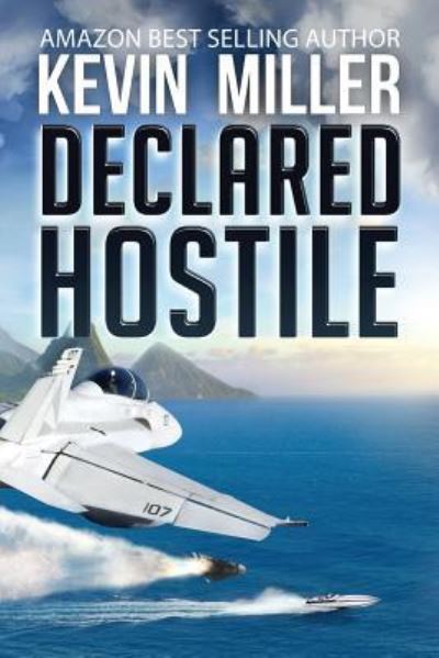 Cover for Kevin Miller · Declared Hostile (Paperback Book) (2016)