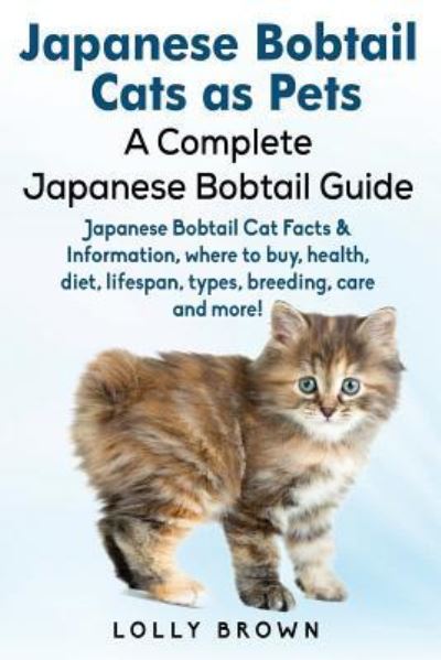 Cover for Lolly Brown · Japanese Bobtail Cats as Pets (Paperback Book) (2016)