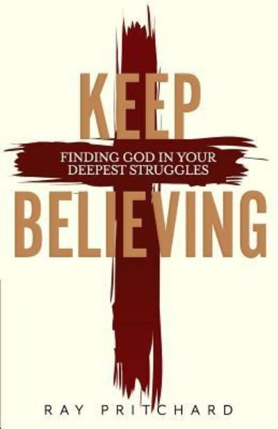 Cover for Ray Pritchard · Keep Believing (Paperback Bog) (2019)