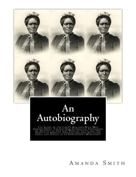 Cover for J M Thoburn · An Autobiography. The Story of the Lord's Dealings With Mrs. Amanda Smith (Paperback Book) (2017)