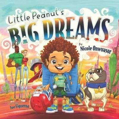 Cover for Nicole Onwuasor · Little Peanut's Big Dreams (Paperback Book) (2021)