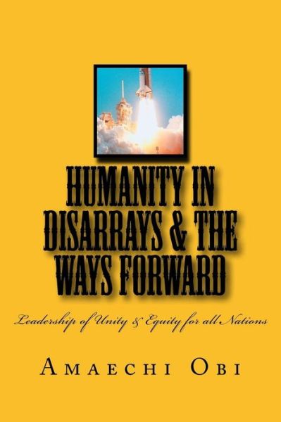 Amaechi Obi · Humanity In Disarrays & The Ways Forward (Pocketbok) (2017)