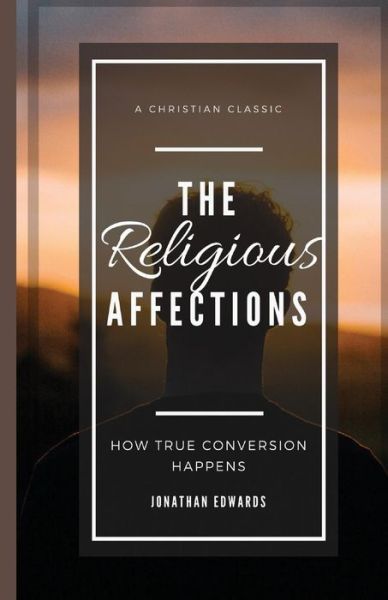 Cover for Jonathan Edwards · The Religious Affections (Paperback Bog) (2017)