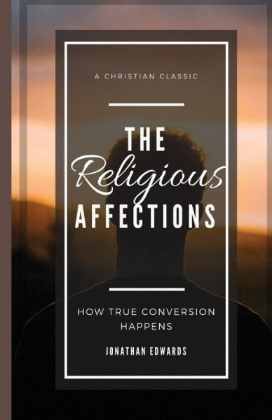 Cover for Jonathan Edwards · The Religious Affections (Paperback Book) (2017)