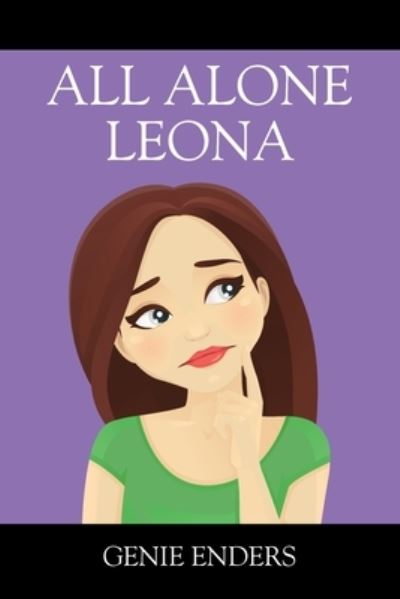 Cover for Genie Enders · All Alone Leona (Paperback Book) (2019)