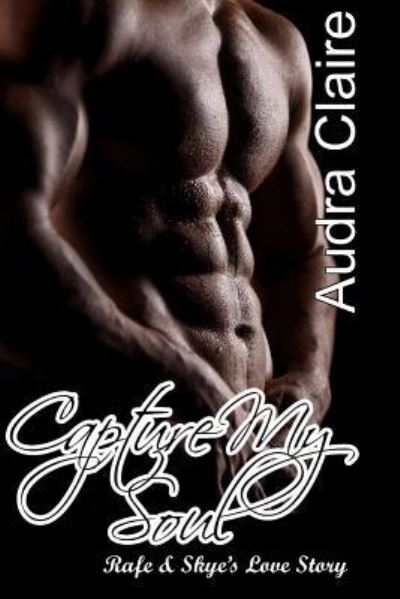 Cover for Audra Claire · Capture My Soul (Paperback Book) (2017)