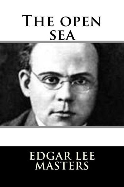 Cover for Edgar Lee Masters · The open sea (Paperback Bog) (2018)
