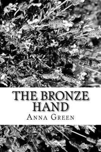 Cover for Anna Katharine Green · The Bronze Hand (Paperback Bog) (2018)