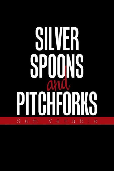 Sam Venable · Silver Spoons and Pitchforks (Paperback Bog) (2018)