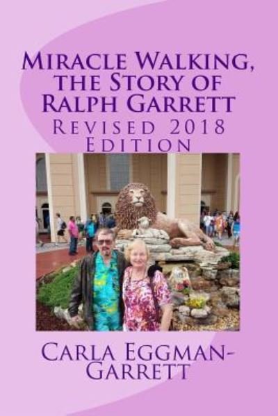 Cover for MS Carla Eggman-Garrett · Miracle Walking, the Story of Ralph Garrett (Paperback Bog) (2018)