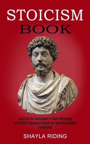 Stoicism Book - Shayla Riding - Books - Tomas Edwards - 9781989744734 - January 13, 2021