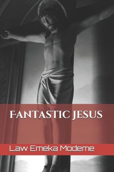 Cover for Law Emeka Modeme · Fantastic Jesus (Paperback Bog) (2020)