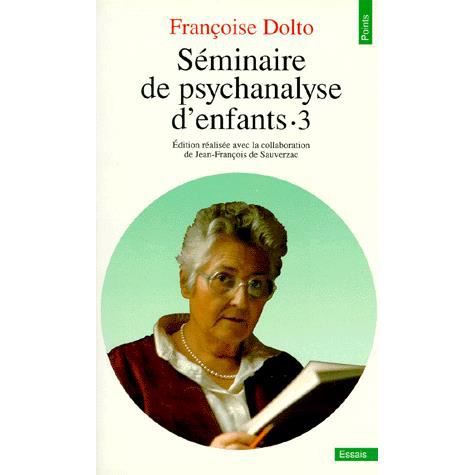 Cover for Françoise Dolto · Séminaire de psychanalyse d'enfants, tome 3 (Paperback Book) (1991)