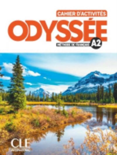 Odyssee: Cahier d'activites A2 + Audio en ligne - Laetitia Chaneac-Knight - Kirjat - Fernand Nathan - 9782090355734 - tiistai 30. maaliskuuta 2021