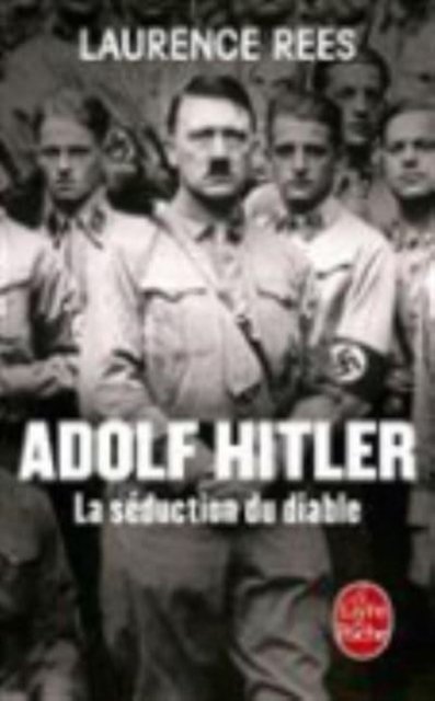 Cover for Laurence Rees · Adolf Hitler, la seduction du diable (Paperback Bog) (2014)