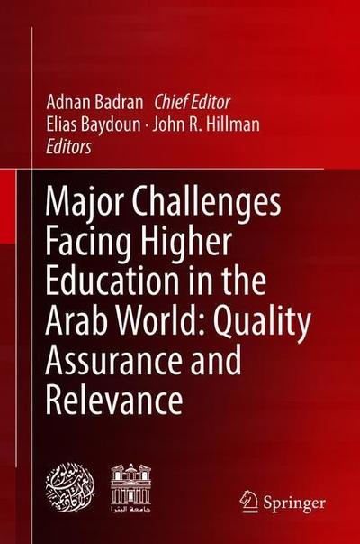 Cover for Major Challenges Facing Higher Education in the Arab World Quality Assurance an (Book) [1st ed. 2019 edition] (2019)