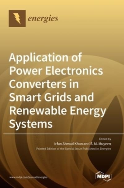 Cover for Irfan Ahmad Khan · Application of Power Electronics Converters in Smart Grids and Renewable Energy Systems (Hardcover Book) (2022)