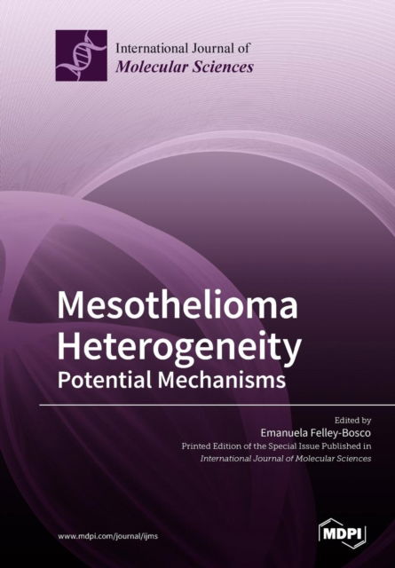 Cover for Emanuela Felley-Bosco · Mesothelioma Heterogeneity Potential Mechanisms (Pocketbok) (2019)