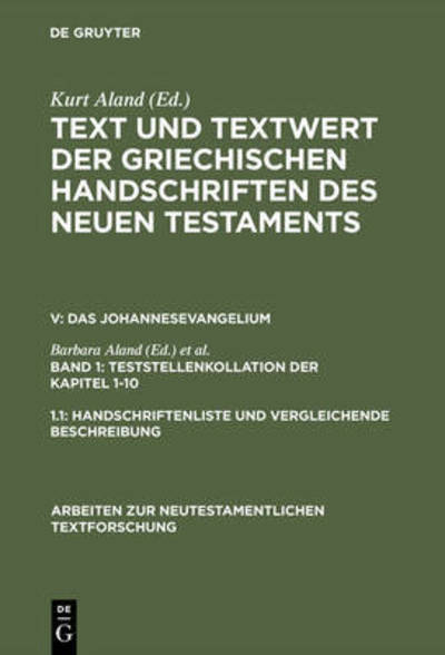 1. Teststellenkollation der Kapitel 1-10: 1. 1. Handschriftenliste und vergleichende Beschreibung. 1. 2. Resultate der Kollation und Hauptliste - Arbeiten zur Neutestamentlichen Textforschung - Kurt Aland - Książki - De Gruyter - 9783110186734 - 29 listopada 2005