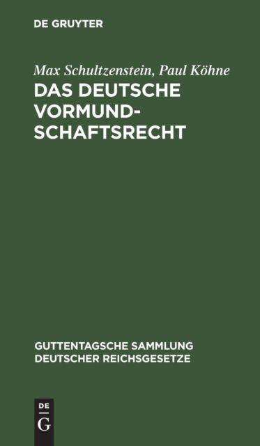 Cover for Max Schultzenstein · Deutsche Vormundschaftsrecht (N/A) (1901)