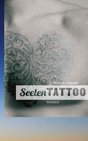 Cover for Claudia Feltkamp · SeelenTattoo (Hardcover Book) (2022)