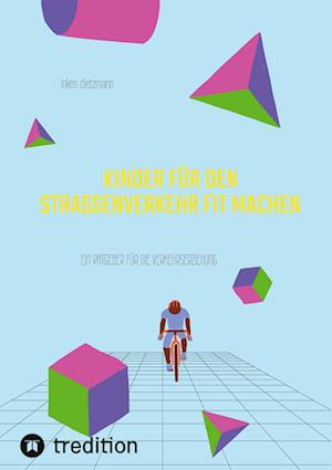 Cover for Inken Dietzmann · Kinder für den Straßenverkehr fit machen (Hardcover Book) (2022)