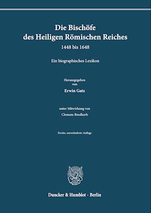 Cover for Erwin Gatz · Die Bischöfe des Heiligen Römischen Reiches 1448 bis 1648. (Gebundenes Buch) (2023)