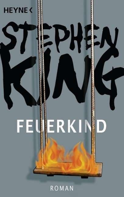 Cover for Stephen King · Heyne.43273 King.Feuerkind (Bok)