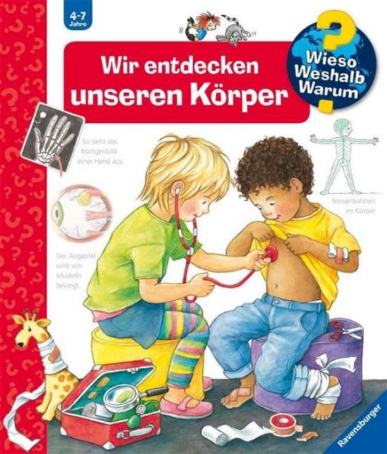 Cover for Auguste Lechner · Wieso? Weshalb? Warum?: Wir Entdecken Unseren Korper (Hardcover Book) (2015)