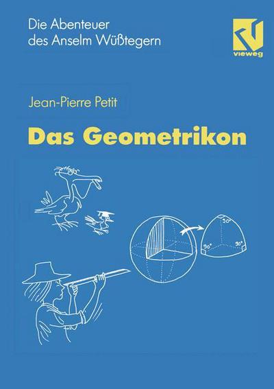 Die Abenteuer Des Anselm Wusstegern: Das Geometrikon - Jean-Pierre Petit - Books - Springer Fachmedien Wiesbaden - 9783528066734 - 1995