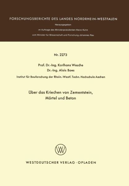 Cover for Karlhans Wesche · UEber Das Kriechen Von Zementstein, Moertel Und Beton - Forschungsberichte Des Landes Nordrhein-Westfalen (Paperback Book) [1973 edition] (1973)