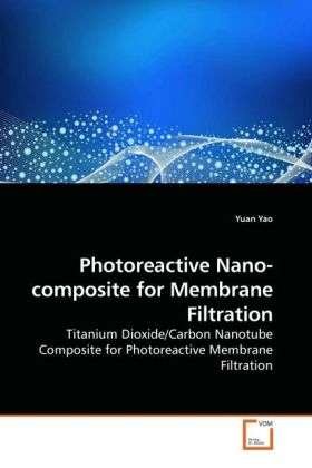 Cover for Yao · Photoreactive Nano-composite for Me (Book)