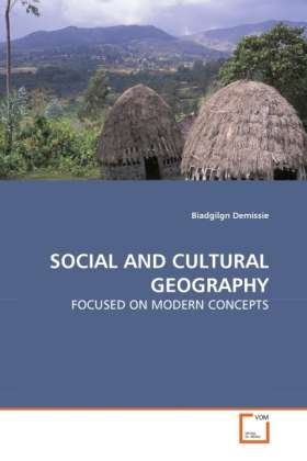 Cover for Biadgilgn Demissie · Social and Cultural Geography: Focused on Modern Concepts (Paperback Book) (2010)