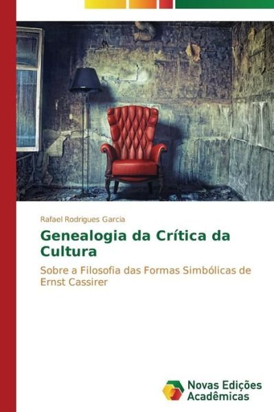 Cover for Rodrigues Garcia Rafael · Genealogia Da Critica Da Cultura (Pocketbok) (2014)