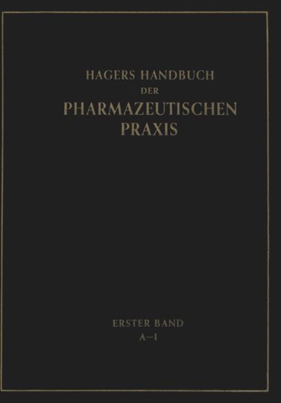 Cover for Hermann Hager · Hagers Handbuch der Pharmazeutischen Praxis: Fur Apotheker, Arzneimittelhersteller Drogisten, Arzte und Medizinalbeamte. Erster Band (Paperback Book) (1949)