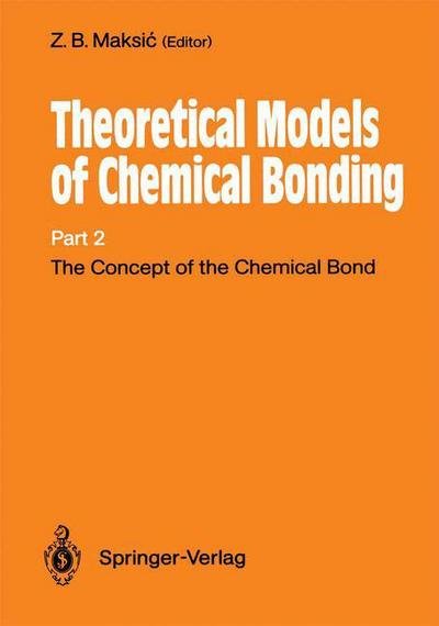 Cover for Zvonimir B Maksic · The Concept of the Chemical Bond: Theoretical Models of Chemical Bonding Part 2 (Pocketbok) [Softcover reprint of the original 1st ed. 1990 edition] (2011)