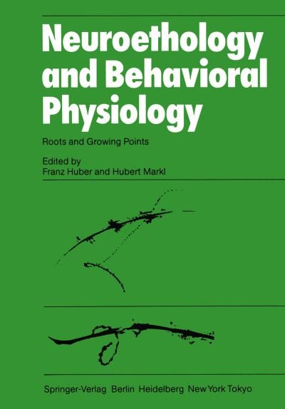 Cover for F Huber · Neuroethology and Behavioral Physiology: Roots and Growing Points (Taschenbuch) [Softcover reprint of the original 1st ed. 1983 edition] (2011)