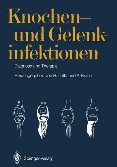 Cover for Horst Cotta · Knochen- und Gelenkinfektionen (Paperback Book) [Softcover reprint of the original 1st ed. 1988 edition] (2011)