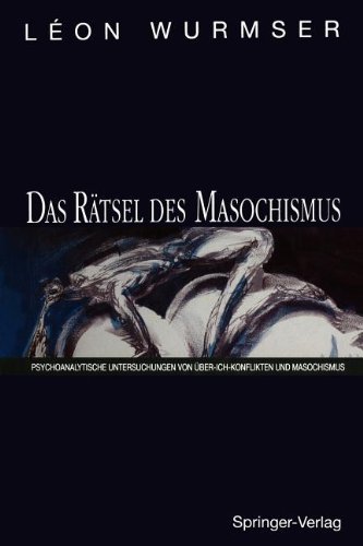 Cover for Leon Wurmser · Das Ratsel des Masochismus (Paperback Book) [Softcover reprint of the original 1st ed. 1993 edition] (2012)