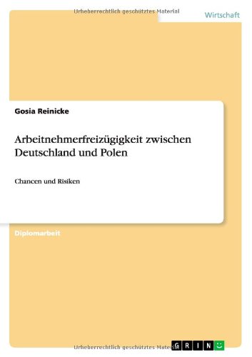 Cover for Gosia Reinicke · Arbeitnehmerfreizugigkeit zwischen Deutschland und Polen: Chancen und Risiken (Paperback Book) [German edition] (2012)