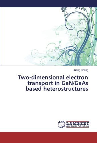 Cover for Hailing Cheng · Two-dimensional Electron Transport in Gan / Gaas Based Heterostructures (Paperback Book) (2014)