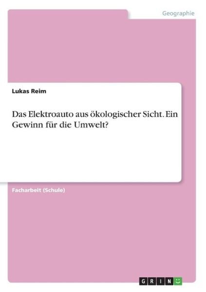 Cover for Reim · Das Elektroauto aus ökologischer S (Book)