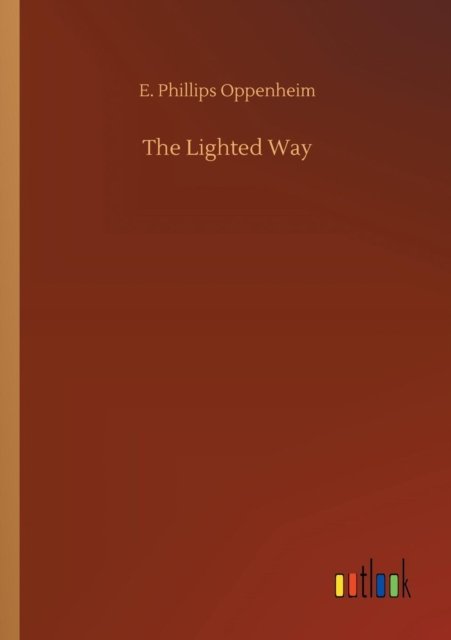 Cover for Oppenheim · The Lighted Way (Book) (2018)