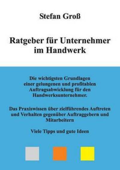 Cover for Groß · Ratgeber für Unternehmer im Handwe (Book) (2016)