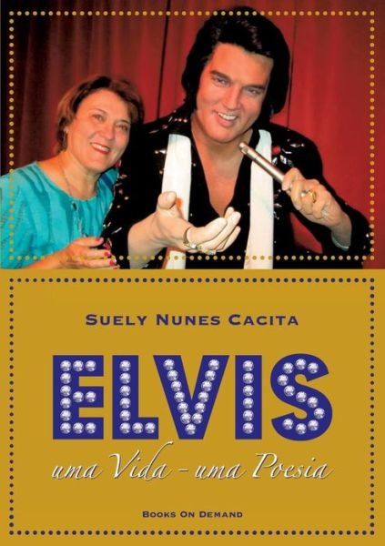 Cover for Suely Nunes Cacita · Elvis (Paperback Book) (2015)